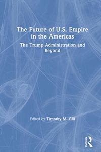 Future of U.S. Empire in the Americas