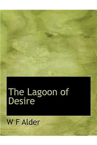 The Lagoon of Desire