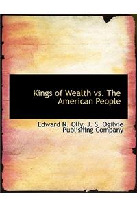 Kings of Wealth vs. the American People