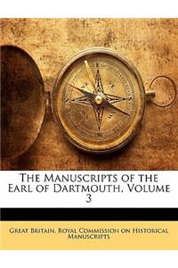 The Manuscripts of the Earl of Dartmouth, Volume 3