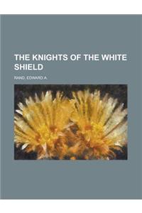 The Knights of the White Shield