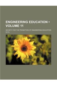 Engineering Education (Volume 11)