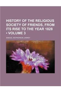 History of the Religious Society of Friends, from Its Rise to the Year 1828 (Volume 3)