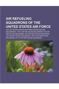 Air Refueling Squadrons of the United States Air Force