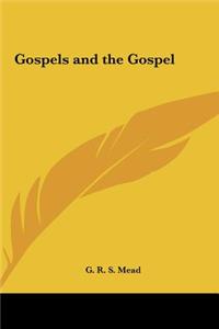 Gospels and the Gospel