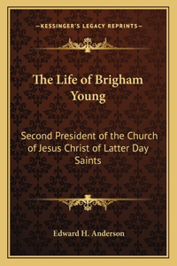 Life of Brigham Young