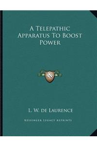 A Telepathic Apparatus to Boost Power