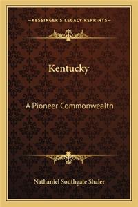 Kentucky: A Pioneer Commonwealth