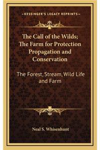 The Call of the Wilds; The Farm for Protection Propagation and Conservation