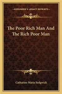 Poor Rich Man and the Rich Poor Man