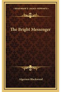 The Bright Messenger