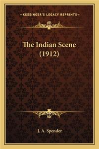 Indian Scene (1912) the Indian Scene (1912)