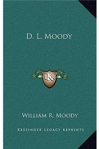 D. L. Moody