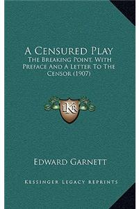 A Censured Play