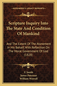 Scripture Inquiry Into the State and Condition of Mankind