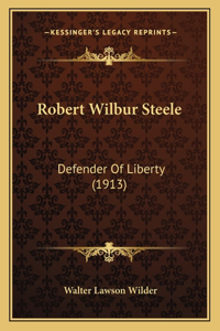 Robert Wilbur Steele