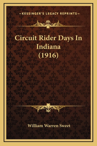 Circuit Rider Days In Indiana (1916)