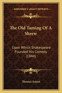 Old Taming Of A Shrew