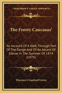 The Frosty Caucasus'