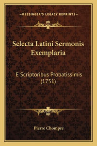 Selecta Latini Sermonis Exemplaria