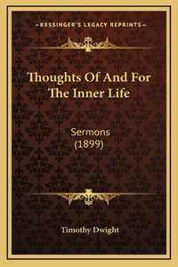 Thoughts Of And For The Inner Life