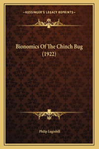 Bionomics Of The Chinch Bug (1922)