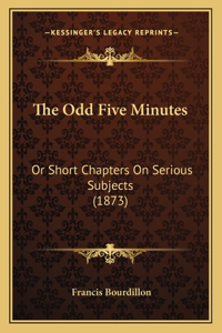 The Odd Five Minutes