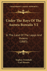 Under The Rays Of The Aurora Borealis V2
