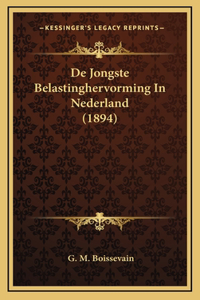 De Jongste Belastinghervorming In Nederland (1894)