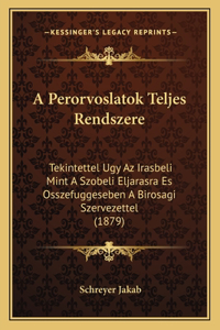 A Perorvoslatok Teljes Rendszere