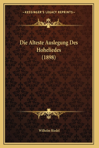 Die Alteste Auslegung Des Hoheliedes (1898)