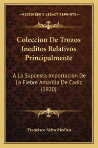 Coleccion De Trozos Ineditos Relativos Principalmente