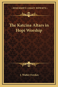 The Katcina Altars in Hopi Worship