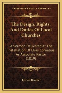 The Design, Rights, And Duties Of Local Churches