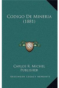 Codigo De Mineria (1881)