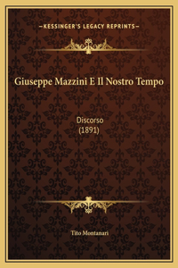 Giuseppe Mazzini E Il Nostro Tempo