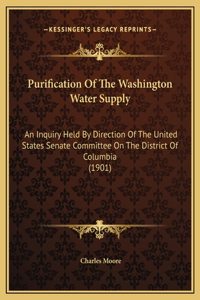 Purification Of The Washington Water Supply