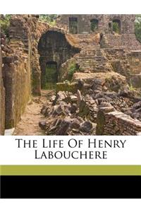 The Life of Henry Labouchere