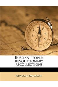 Russian People; Revolutionary Recollections