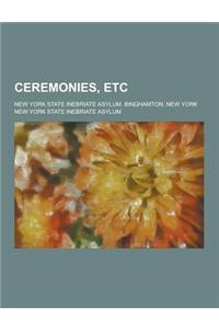 Ceremonies, Etc; New York State Inebriate Asylum, Binghamton, New York