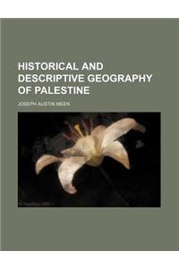 Historical and Descriptive Geography of Palestine