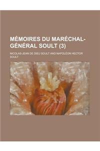 Memoires Du Marechal-General Soult (3)