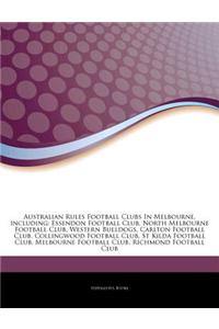 Articles on Australian Rules Football Clubs in Melbourne, Including: Essendon Football Club, North Melbourne Football Club, Western Bulldogs, Carlton