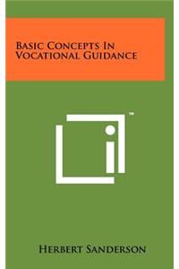 Basic Concepts In Vocational Guidance