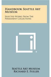 Handbook Seattle Art Museum