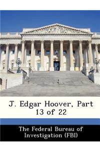 J. Edgar Hoover, Part 13 of 22
