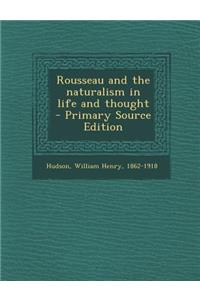 Rousseau and the Naturalism in Life and Thought