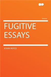 Fugitive Essays