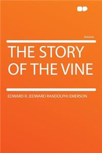 The Story of the Vine