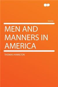 Men and Manners in America